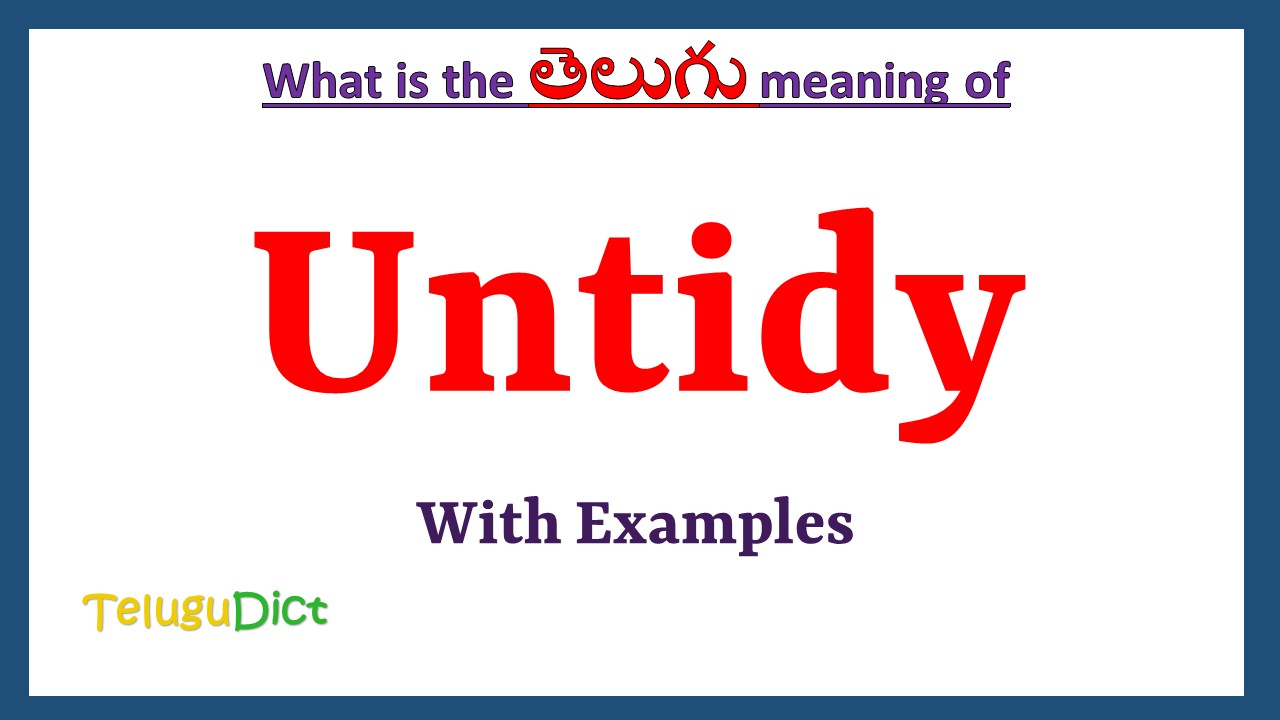 Untidy
